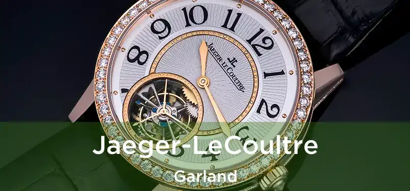 Jaeger-LeCoultre Garland