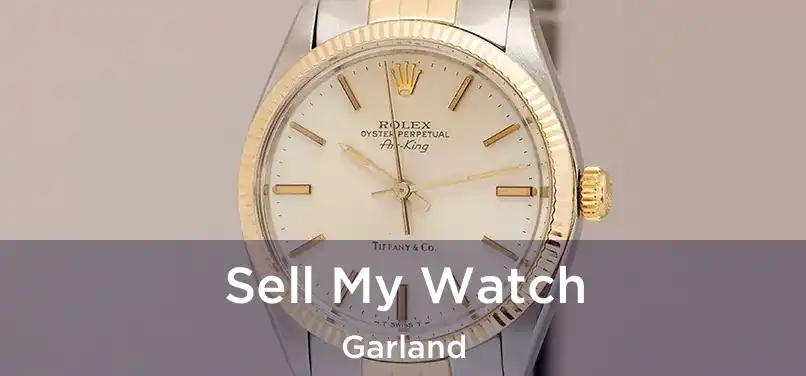 Sell My Watch Garland